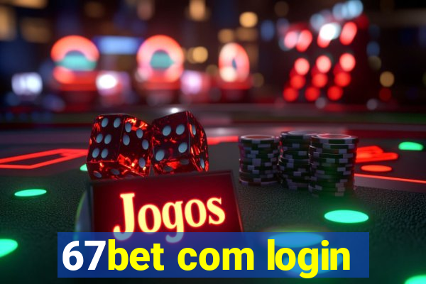 67bet com login